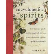 Encyclopedia of Spirits by Illes, Judika, 9780061350245