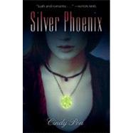 Silver Phoenix by Pon, Cindy, 9780061730245