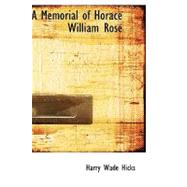 A Memorial of Horace William Rose by Hicks, Harry Wade, 9780554540245