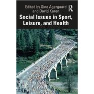 Social Issues in Sport, Leisure, and Health by Agergaard, Sine, 9781032300245
