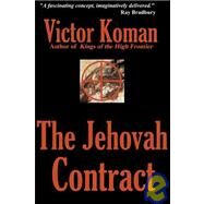 The Jehovah Contract: A Theological Suspense Novel by KOMAN VICTOR, 9781584450245