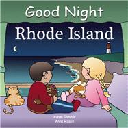 Good Night Rhode Island by Gamble, Adam; Rosen, Anne, 9781602190245