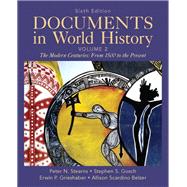 Documents in World History, Volume 2 by Stearns, Peter N.; Gosch, Stephen S.; Grieshaber, Erwin P.; Scardino Belzer, Allison, 9780205050246