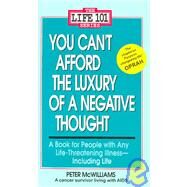 You Can't Afford the Luxury of a Negative Thought by McWilliams, Peter, 9780931580246