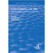In Vitro Fertilisation in the 1990s by Hildt, Elisabeth; Mieth, Dietmar, 9781138320246