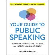 Your Guide to Public Speaking by Hennessey, Amanda, 9781507210246