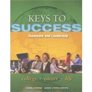 Keys to Success Teamwork and Leadership by Carter, Carol J.; Bishop, Joyce; Kravits, Sarah Lyman, 9780132850247
