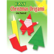 Easy Christmas Origami by John Montroll, 9780486450247