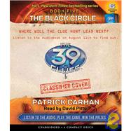 The Black Circle (The 39 Clues, Book 5) by Carman, Patrick; Pittu, David, 9780545160247