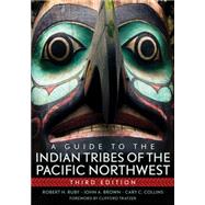 A Guide to the Indian Tribes of the Pacific Northwest by Ruby, Robert H., 9780806140247