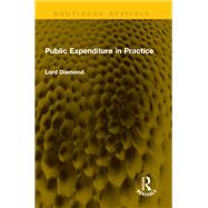 Public Expenditure in Practice by Lord Diamond, 9781040820247