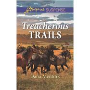 Treacherous Trails by Mentink, Dana, 9781335490247