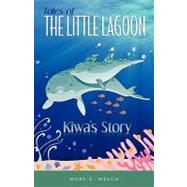 Tales of the Little Lagoon by Welch, Mark, 9781453750247
