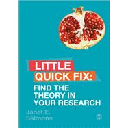 Find the Theory in Your Research by Salmons, Janet, 9781526490247