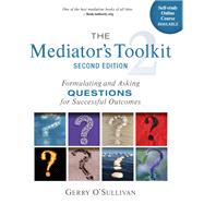 The Mediator's Toolkit, Second Edition by Gerry O'Sullivan, 9781774060247