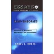 Self-theories: Their Role in Motivation, Personality, and Development by Dweck,Carol S., 9781841690247