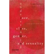 Understanding Race, Class, Gender, and Sexuality A Conceptual Framework by Weber, Lynn, 9780195380248