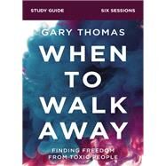 When to Walk Away by Thomas, Gary; Harney, Kevin (CON); Harney, Sherry (CON), 9780310110248