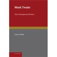 Mark Twain: The Contemporary Reviews by Louis Budd, 9780521390248