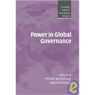 Power in Global Governance by Edited by Michael Barnett , Raymond Duvall, 9780521840248
