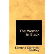 The Woman in Black by Bentley, E. C., 9780554990248