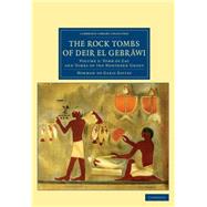 The Rock Tombs of Deir El Gebrwi by Davies, Norman De Garis, 9781108080248