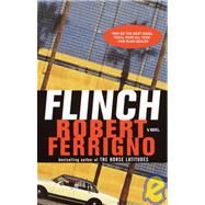 Flinch A Novel by FERRIGNO, ROBERT, 9781400030248