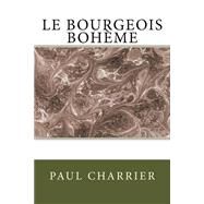 Le Bourgeois Bohme by Charrier, Paul, 9781523270248