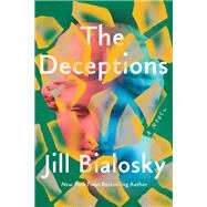 The Deceptions A Novel by Bialosky, Jill, 9781640090248