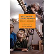 Notes on the Cinematograph by Bresson, Robert; Griffin, Jonathan; Le Clzio, J.M.G., 9781681370248