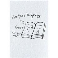 Authorbiography by Punk, Goose, 9781796070248