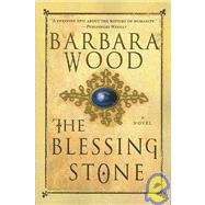The Blessing Stone by Wood, Barbara, 9780312320249