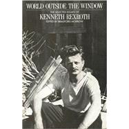 World Outside the Window: Selected Essays by Morrow, Bradford; Rexroth, Kenneth, 9780811210249