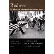 Redress for Historical Injustices in the United States by Martin, Michael T.; Yaquinto, Marilyn, 9780822340249