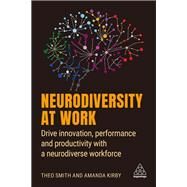 Neurodiversity at Work by Amanda Kirby; Theo Smith, 9781398600249