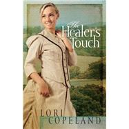 The Healer's Touch by Copeland, Lori, 9781410470249