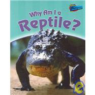 Why Am I a Reptile? by Pyers, Greg, 9781410920249