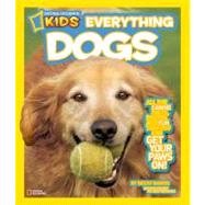 National Geographic Kids Everything Dogs All the Canine Facts, Photos, and Fun You Can Get Your Paws On! by BAINES, BECKY, 9781426310249