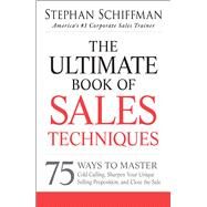 The Ultimate Book of Sales Techniques by Schiffman, Stephan, 9781440550249