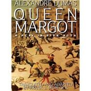Queen Margot: A Play in Five Acts by Frank J. Morlock, 9781479400249