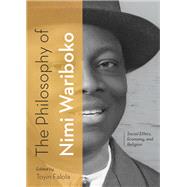 The Philosophy of Nimi Wariboko by Falola, Toyin, 9781531010249