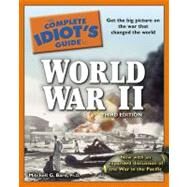 The Complete Idiot's Guide to World War II by Bard, Mitchell Geoffrey, 9781615640249