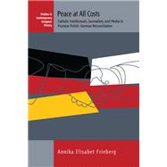 Peace at All Costs by Frieberg, Annika Elisabet, 9781789200249