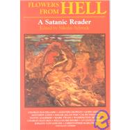 Flowers from Hell : A Satanic Reader by Schreck, Nikolas, 9781840680249
