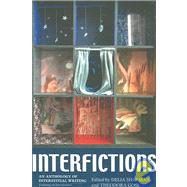 Interfictions : An Anthology of Interstitial Writing by Sherman, Delia, 9781931520249