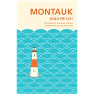 Montauk by Frisch, Max; Skelton, Geoffrey; Dee, Jonathan, 9781941040249