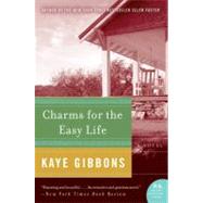 Charms for the Easy Life by Gibbons, Kaye, 9780060760250