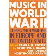 Music in World War II by Potter, Pamela M.; Baade, Christina; Marvin, Roberta Montemorra, 9780253050250