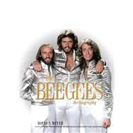 The Bee Gees The Biography by Meyer, David N., 9780306820250