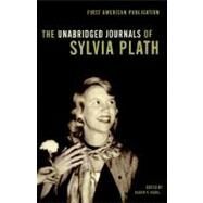 The Unabridged Journals of Sylvia Plath by Plath, Sylvia; Kukil, Karen V., 9780385720250